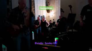 Hunkerdown - Blondie cover Sunday Girl
