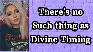 Why Divine Timing is a LIE | manifestation