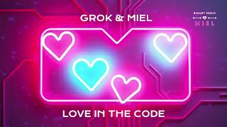 GROK & MIEL 🎹 LOVE IN THE CODE