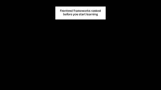 Which frontend framework are you learning?