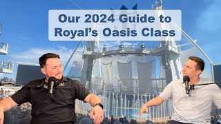 Our 2024 Guide to Royal Caribbean's Oasis Class (Episode 56)