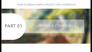 ConceptArtist's Portfolio - Part01 : Define a Core Idea