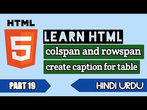 web development series for visually impaired person part 19 describe caption tag, colspan, rowspan