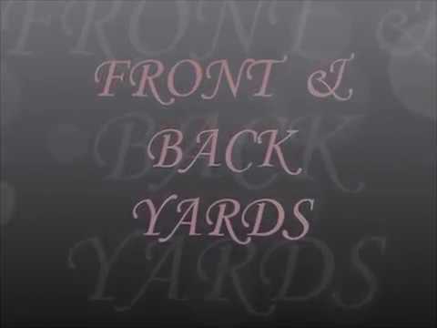 FRONT & BACK YARDS