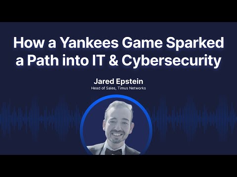 How a Yankees Game Sparked a Path into IT & Cybersecurity