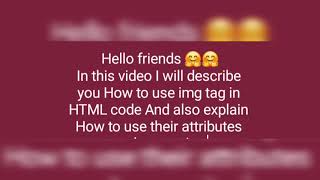 HTML part 6 | How to use img tag in HTML code || How to use tag attributes and properties || Img tag