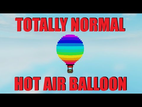 Totally Normal Hot Air Balloon (Plane Crazy)
