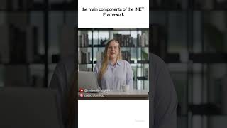 Part 2 : The main Components of .NET Framework.#DotNetFramework #DotNetCore #CLR #ProgrammingBasics