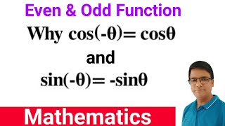 Even and Odd function||why cos(-x)=cos x and sin(-x)= -sinx ||Mathematics||Concept of even & odd fun