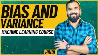 Bias and Variance Explained in Hindi l Machine Learning Course
