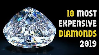Top 10 Most Expensive Diamonds In The World 2019