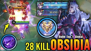 SAVAGE & MANIAC!! 28 Kills Obsidia Best Build Gold Lane!! - Build Top 1 Global Obsidia ~ MLBB