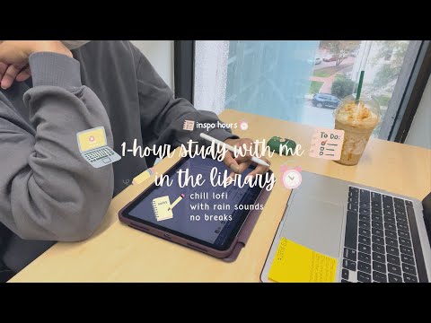 1-HOUR STUDY WITH ME AT THE LIBRARY📚 | with chill lofi | with rain sounds🌧️ | no breaks