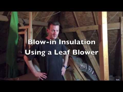 Blow in Insulation with a Leaf Blower
