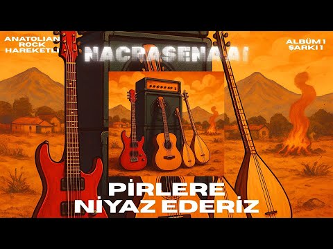 NACRASENA AI – Pirlere Niyaz Ederiz (Anatolian Rock Cover) Hareketli Albüm