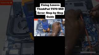 Lenovo ThinkPad T570 SSD Error:Step-by-Step Guide to 2102:Detection Error on SSD (HDD)@CNN @BBC
