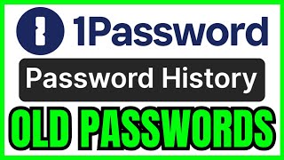 How To FIND OLD PASSWORDS In 1Password (QUICK & EASY) 2026