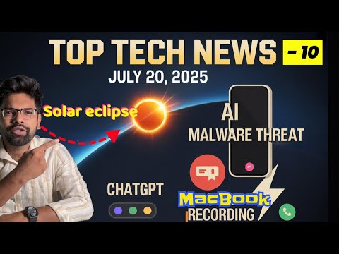 Tech News 10| 6-Minute Solar Eclipse AI Malware | Android Earthquake Alerts |Stablecoin Law| English
