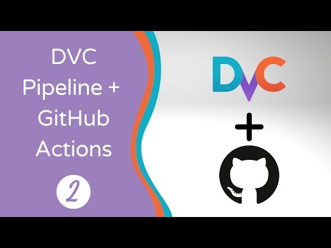 Automatically Rerun Modified Components of a Pipeline with DVC and GitHub actions (Part 2)