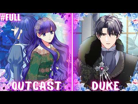 THE DUKE REFUSED TO MARRY HER, BUT EVENTUALLY FELL IN LOVE | Manhwa Recap