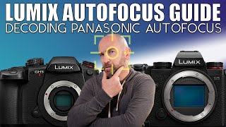 Decoding the Panasonic Autofocus! Lumix S5, GH5M2, GH5S, & GH5