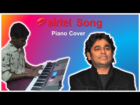 Airtel Song | A.R. Rahman | Piano Cover | D Danny Frederick