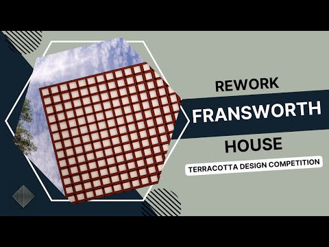 Rework Farnsworth House | Terracotta Design Competition 2021 | Designs by Ariya