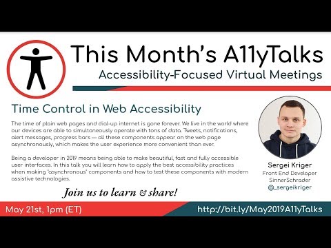 Time Control in Web Accessibility - Sergei Kriger (A11yTalks - May 2019)