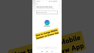 How to change Mobile Number on Groww App in 30 second #Groww #sharemarket #growwapp #shorts