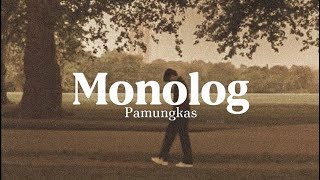 Monolog - Pamungkas (Lirik)