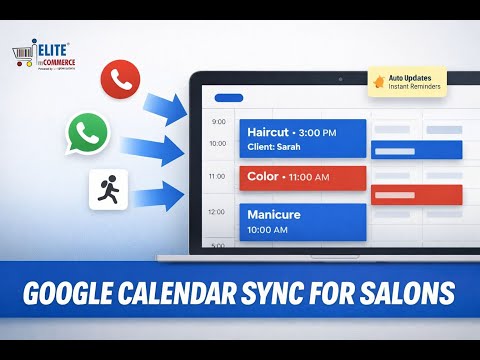 Auto-Sync Salon Appointments to Google Calendar | ElitemCommerce
