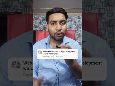 Web development or App development konsa sikhna behtar hoga? #webdevelopment #appdevelopment