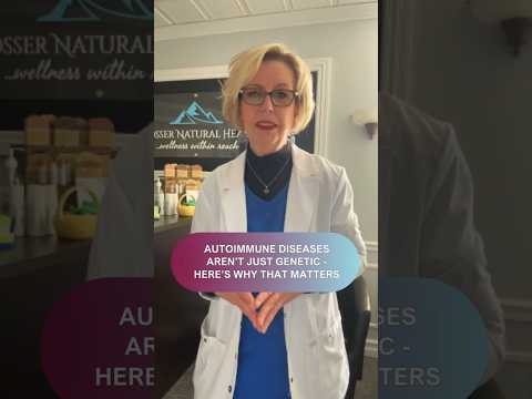 Autoimmune Diseases Aren’t Just Genetic - Here’s Why That Matters