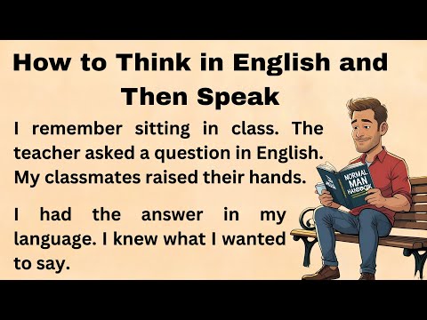 How To Improve Your English || How to Think in English and Then Speak || Graded Reader