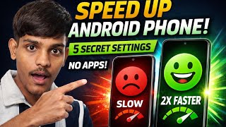 Mobile Slow Hai? 5 Secret Settings Se Phone 2x Fast Karo (No App) | Speed Up Any Android Phone
