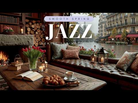 Smooth Spring Jazz , Gentle Spring Coffee Shop Ambience for Working or Living Room Vibes