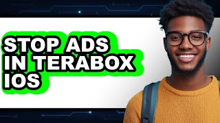 How to Stop Ads in Terabox Ios - Step by Step