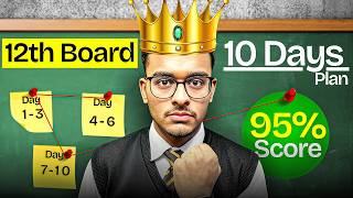 Zero to 95% in 10 Days 🔥| class 12 board exam 2026 | Full Plan