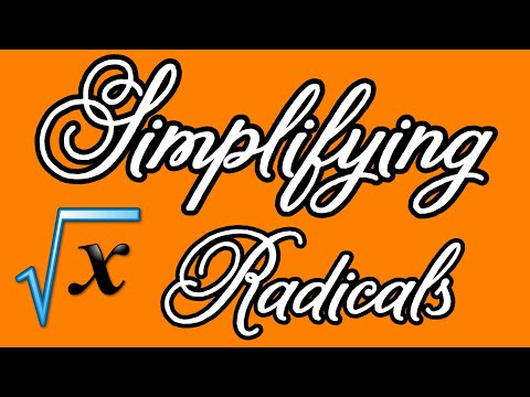 Simplifying Radicals