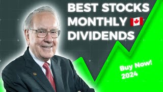 Top Canadian Stocks With Consistent Growth and Monthly Dividend (2024)