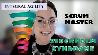 Agile Challenges - Scrum Master Stockholm Syndrome