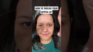 How to thread your upper lip #threading #threadingwork #threadingtutorial #threadinglip