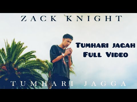 Tumhari Jagah : Zack Knight | (Full HD Video Song) New Hindi Songs 2020