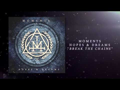 Moments - "Break The Chains" (Full Album Stream)