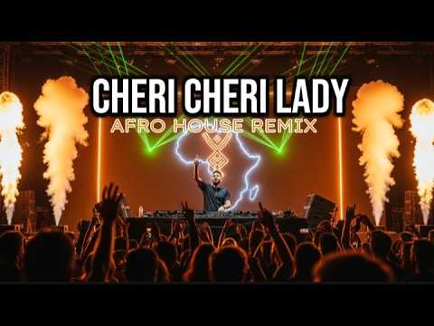  Cheri Cheri Lady | Afro House Remix (Deep Vibes) 