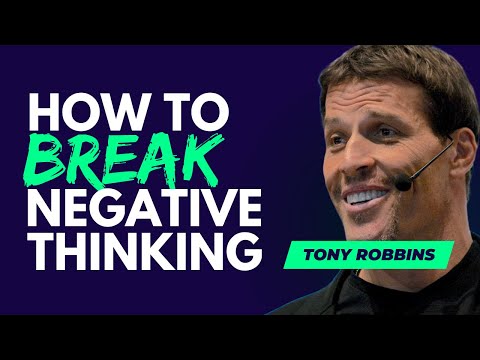 Break your negative thinking - Tony robbins speech