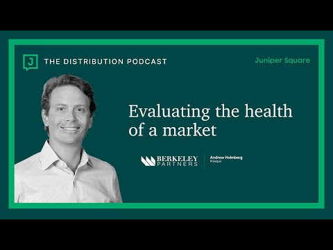 #1: Evaluating the Health of a Market - Andrew Holmberg - Principal at Berkeley Partners