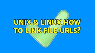 Unix & Linux: How to Link File URLs?