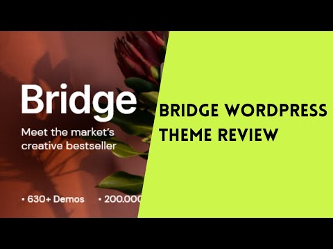🥇 BRIDGE WORDPRESS THEME REVIEW | WORDPRESS THEME