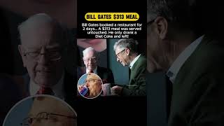$313 Meal Ignored: Bill Gates Just Wanted Cola ! #shorts #billionaire #success